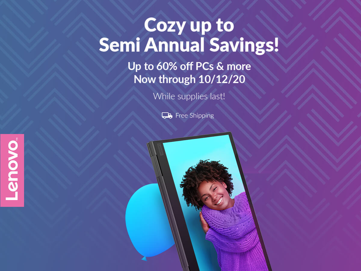 Lenovo Semi-Annual Savings!  Up to 60% off PCs & more